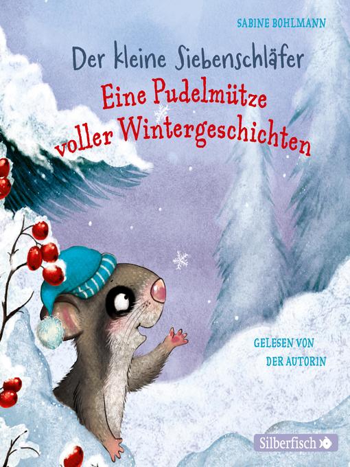 Titeldetails für Der kleine Siebenschläfer nach Sabine Bohlmann - Verfügbar